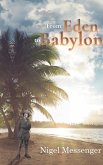From Eden to Babylon