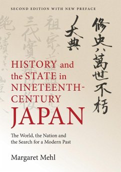 History and the State in Nineteenth-Century Japan: The World, the Nation and the Search for a Modern Past - Mehl, Margaret