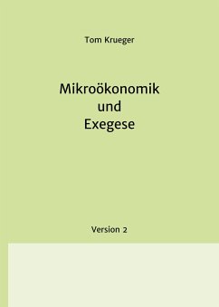 Mikroökonomik und Exegese - Krueger, Tom