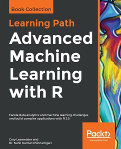 Advanced Machine Learning with R - Lesmeister, Cory; Chinnamgari, Sunil Kumar