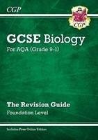 GCSE Biology AQA Revision Guide - Foundation includes Online Edition, Videos & Quizzes - CGP Books