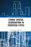 Ethnic Spatial Segregation in European Cities (eBook, PDF)