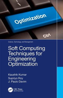 Soft Computing Techniques for Engineering Optimization (eBook, PDF) - Kumar, Kaushik; Roy, Supriyo; Davim, J. Paulo