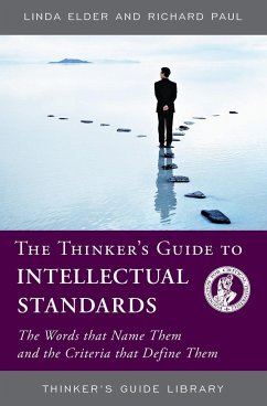 The Thinker's Guide to Intellectual Standards - Elder, Linda; Paul, Richard