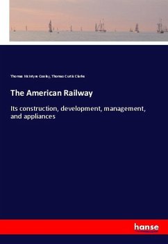 The American Railway - McIntyre Cooley, Thomas;Clarke, Thomas Curtis
