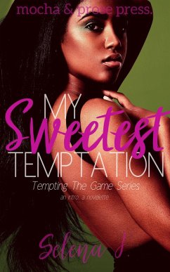 My Sweetest Temptation (Tempting The Game Series, #1) (eBook, ePUB) - J., Selena