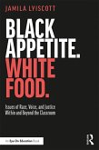 Black Appetite. White Food. (eBook, PDF)