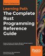 The Complete Rust Programming Reference... - Bild 1