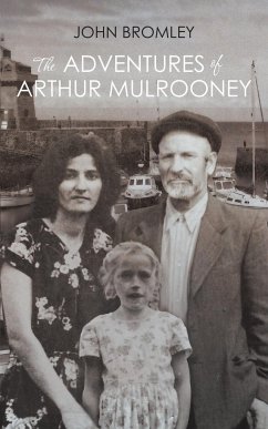 The Adventures of Arthur Mulrooney - Bromley, John