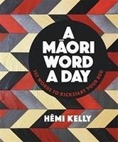 A Maori Word a Day - Kelly, Hemi
