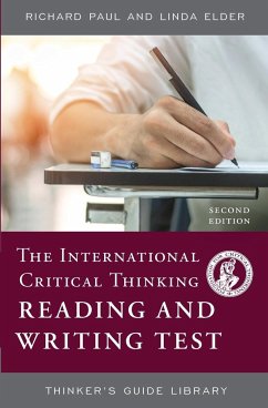 The International Critical Thinking Reading and Writing Test - Paul, Richard; Elder, Linda