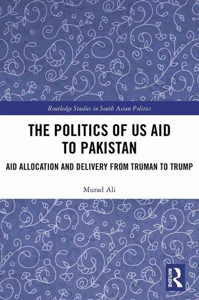 The Politics of US Aid to Pakistan (eBook, PDF)