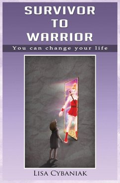 Survivor to Warrior - Cybaniak, Lisa