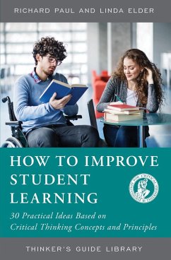 How to Improve Student Learning - Paul, Richard; Elder, Linda