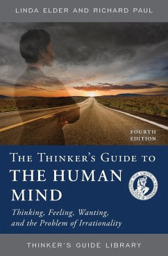 The Thinker's Guide to the Human Mind - Elder, Linda; Paul, Richard