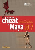 How to Cheat in Maya 2017 (eBook, ePUB)