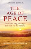 The Age of Peace (eBook, ePUB) The Age of Peace (eBook, ePUB)