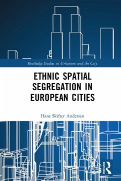 Ethnic Spatial Segregation in European Cities (eBook, ePUB) - Skifter Andersen, Hans