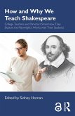 How and Why We Teach Shakespeare (eBook, ePUB)