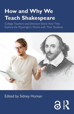 How and Why We Teach Shakespeare (eBook, ePUB) - Homan, Sidney