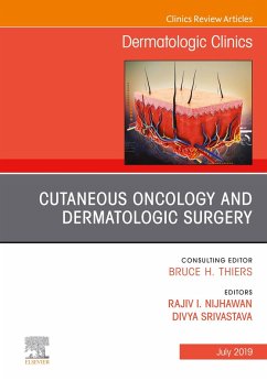 Cutaneous Oncology and Dermatologic Surgery, An Issue of Dermatologic Clinics (eBook, ePUB) - Nijhawan, Rajiv; Srivastava, Divya