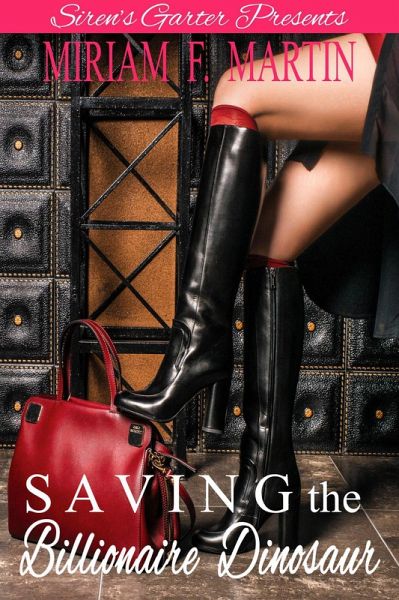 Saving The Billionaire Dinosaur (eBook, ePUB) Saving The Billionaire Dinosaur (eBook, ePUB)