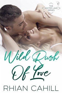 Wild Rush Of Love (Winter Lake, #5) (eBook, ePUB) - Cahill, Rhian