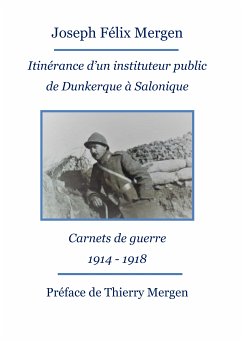 Itinérance d'un instituteur public de Dunkerque à Salonique (eBook, ePUB) - Mergen, Thierry