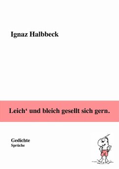 Cover Leich' und bleich gesellt sich gern. (eBook, ePUB)
