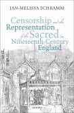 Censorship and the Representation of the Sacred in Nineteenth-Century England (eBook, PDF)