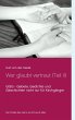 Wer glaubt vertraut (Teil II) (eBook,... - Bild 1