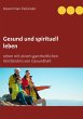 Gesund und spirituell leben (eBook,... - Bild 1