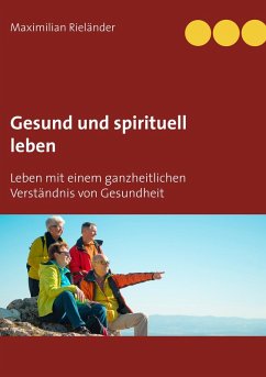 Gesund und spirituell leben (eBook, ePUB)