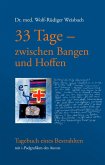 33 Tage zwischen Bangen und Hoffen - Tagebuch eines Bestrahlten (eBook, ePUB)