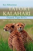 Tatort Kalahari. Gepard, Tiger & Co. Neues aus der Raubkatzenforschung