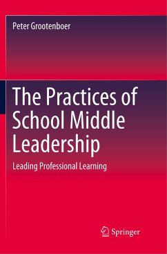 The Practices of School Middle Leadership - Grootenboer, Peter