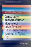 Comparative Analysis of Urban Morphology: Urban Form and Future Perspectives in Nanjing and Algiers City