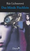 Das blinde Fischlein Das blinde Fischlein