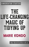 The Life-Changing Magic of Tidying Up: The Japanese Art of Decluttering and Organizing by Marie Kondō   Conversation Starters (eBook, ePUB)