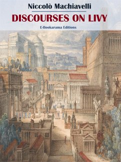 Discourses on Livy (eBook, ePUB) - Machiavelli, Niccolò