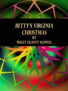 Betty's Virginia Christmas (eBook, ePUB) - Elliott Seawell, Molly