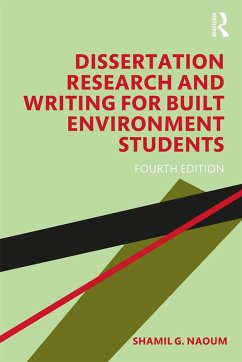 Dissertation Research and Writing for Built Environment Students (eBook, PDF) - Naoum, Shamil G.
