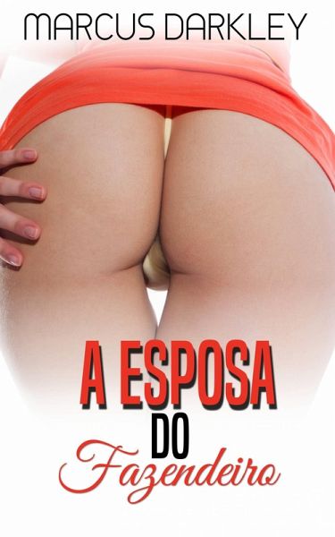 esposa do fazendeiro (eBook, ePUB) esposa do fazendeiro (eBook, ePUB)