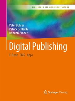 Digital Publishing (eBook, PDF) - Bühler, Peter; Schlaich, Patrick; Sinner, Dominik