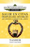 Salir En Citas Despues del Divorcio-De Limones a Sorbete de Limon (eBook, ePUB) Salir En Citas Despues del Divorcio-De Limones a Sorbete de Limon (eBook, ePUB)
