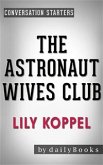 The Astronaut Wives Club: A True Story by Lily Koppel   Conversation Starters (eBook, ePUB)