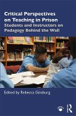 Critical Perspectives on Teaching in Prison (eBook, ePUB) Critical Perspectives on Teaching in Prison (eBook, ePUB)