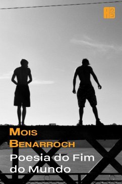 Poesia do Fim do Mundo (eBook, ePUB) - Benarroch, Mois