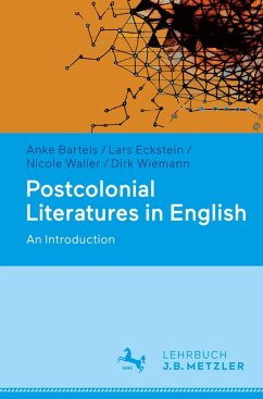 Postcolonial Literatures in English (eBook, PDF) - Bartels, Anke; Eckstein, Lars; Waller, Nicole; Wiemann, Dirk