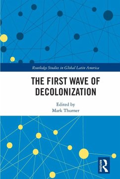 The First Wave of Decolonization (eBook, PDF)